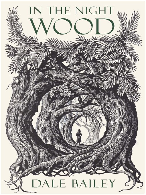 Title details for In the Night Wood by Dale Bailey - Available